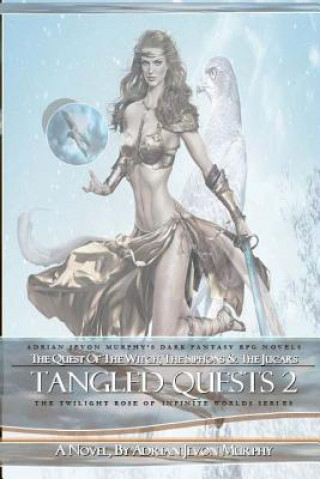 Kniha Tangled Quests 2: The Dynasty Realms II: Tangled Quests 2 Adrian Jevon Murphy