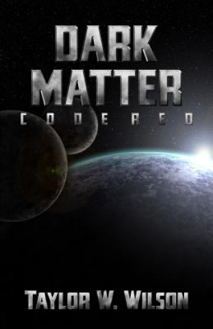 Knjiga Dark Matter Taylor W Wilson