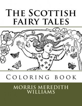 Carte The Scottish fairy tales: Coloring book Morris Meredith Williams