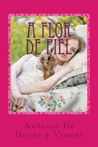 Книга A flor de piel Antonio De Hoyos y Vinent