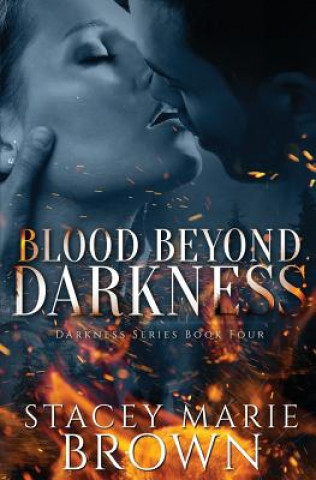 Kniha Blood Beyond Darkness Stacey Marie Brown