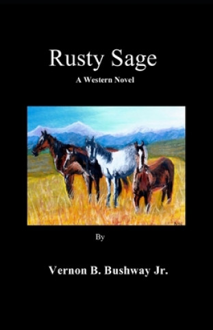 Knjiga Rusty Sage Mr Vernon Brown Bushway Jr