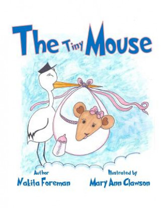 Knjiga The Tiny Mouse Nakita Foreman
