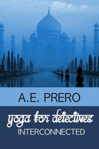 Buch Yoga for Detectives: Interconnected A E Prero
