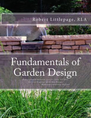 Книга Fundamentals of Garden Design: An Introduction to Landscape Design Mr Robert Littlepage