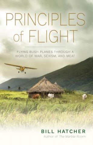 Kniha Principles of Flight Bill Hatcher