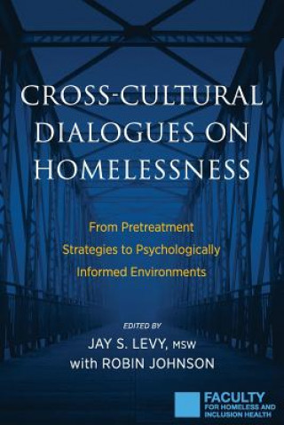 Книга Cross-Cultural Dialogues on Homelessness Jay S Levy