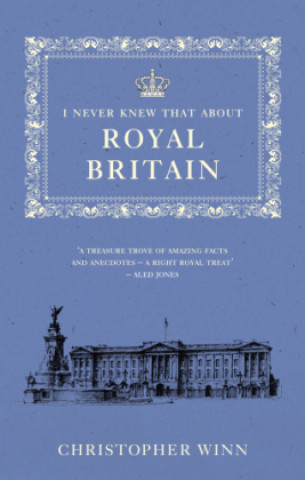 Carte I Never Knew That About Royal Britain Christopher Winn