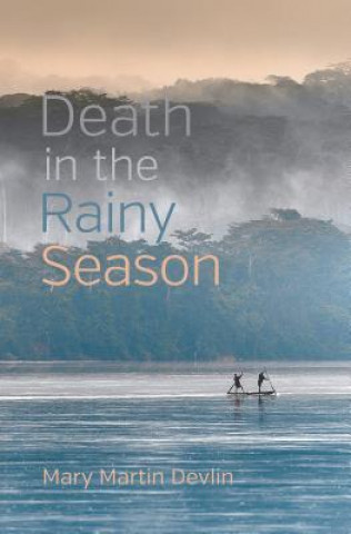 Livre Death in the Rainy Season Mary Martin Devlin