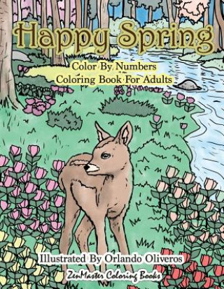 Книга Happy Spring Color By Numbers Coloring Book for Adults Zenmaster Coloring Books