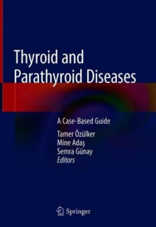Knjiga Thyroid and Parathyroid Diseases Tamer Özülker