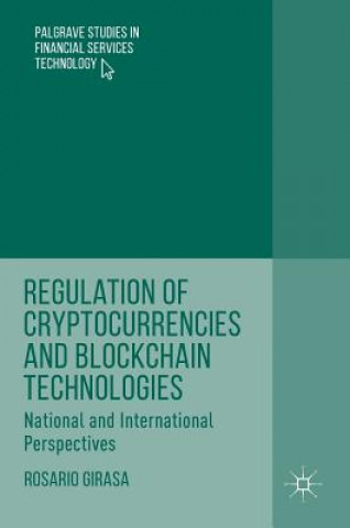 Könyv Regulation of Cryptocurrencies and Blockchain Technologies Rosario Girasa