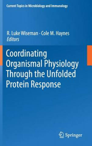 Kniha Coordinating Organismal Physiology Through the Unfolded Protein Response Cole M. Haynes