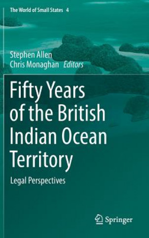 Livre Fifty Years of the British Indian Ocean Territory Stephen Allen