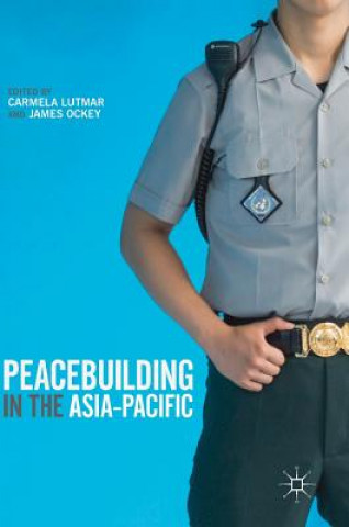 Carte Peacebuilding in the Asia-Pacific Carmela Lutmar