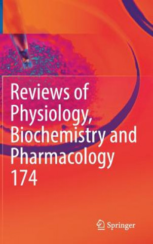 Könyv Reviews of Physiology, Biochemistry and Pharmacology Vol. 174 Bernd Nilius