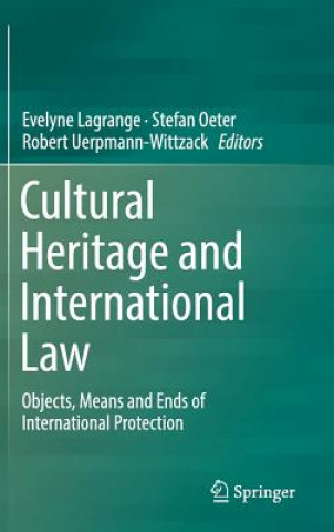 Książka Cultural Heritage and International Law Evelyne Lagrange