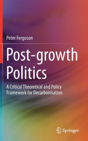 Livre Post-growth Politics Peter Ferguson