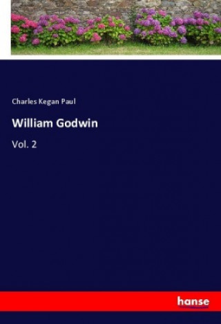 Knjiga William Godwin Charles Kegan Paul