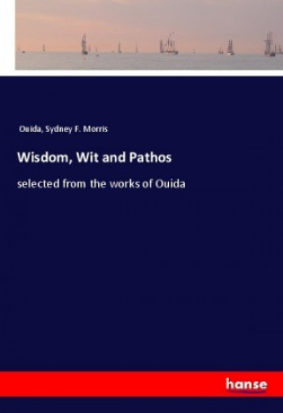 Knjiga Wisdom, Wit and Pathos Ouida