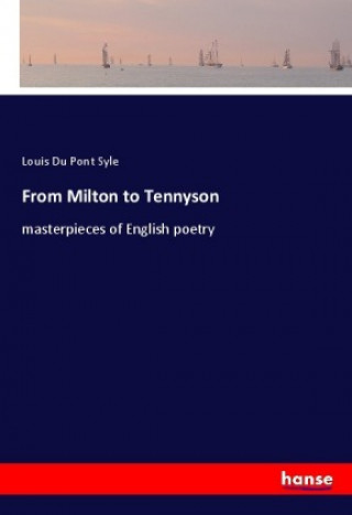 Book From Milton to Tennyson Louis Du Pont Syle
