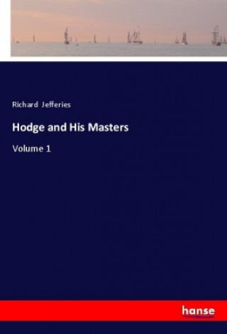 Könyv Hodge and His Masters Richard Jefferies