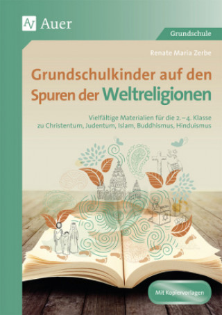 Könyv Grundschulkinder auf den Spuren der Weltreligionen Renate Maria Zerbe