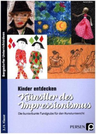 Könyv Kinder entdecken Künstler des Impressionismus Astrid Jahns