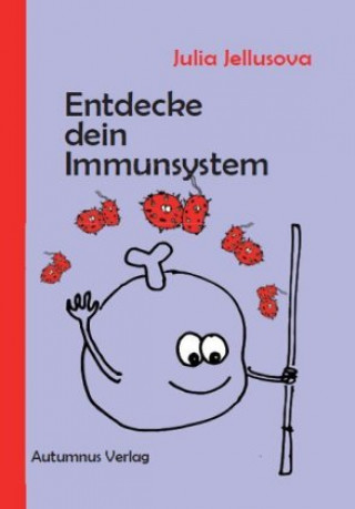 Kniha Entdecke dein Immunsystem Julia Jellusova