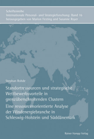 Carte Standortressourcen und strategische Wettbewerbsvorteile in grenzüberschreitenden Clustern Stephan Rohde