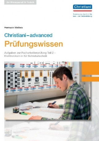Kniha Christiani-advanced Prüfungswissen Elektroniker/-in Betriebstechnik Hermann Wellers