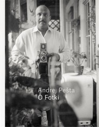 Книга O Fotki Andrej Pešta