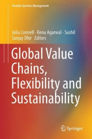 Kniha Global Value Chains, Flexibility and Sustainability Julia Connell