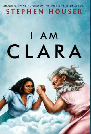 Könyv I Am Clara Stephen W Houser
