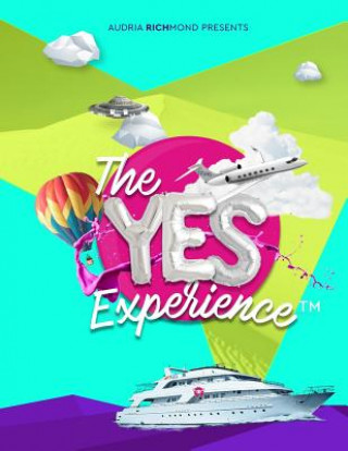 Kniha The Yes Experience Audria Richmond