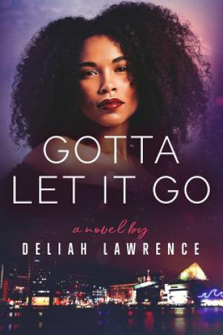 Kniha Gotta Let It Go Deliah Lawrence