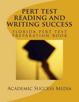 Könyv PERT Test Reading and Writing Success: Florida PERT Test Preparation Book Academic Success Media