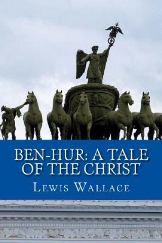 Książka Ben-Hur: A Tale of the Christ Lew Wallace