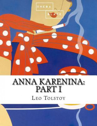 Carte Anna Karenina: Part I Leo Tolstoy