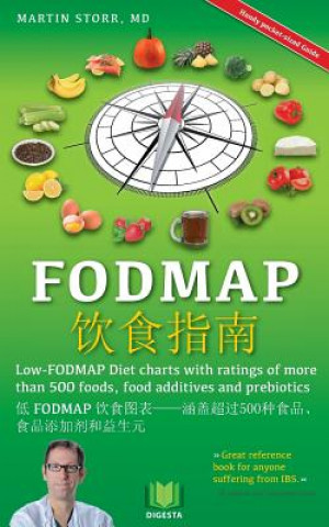 Kniha The Fodmap Navigator - Chinese Edition: Low-Fodmap Diet Charts with Ratings of More Than 500 Foods, Food Additives and Prebiotics. Martin Storr