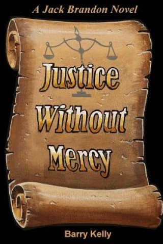 Carte Justice without Mercy Barry Kelly