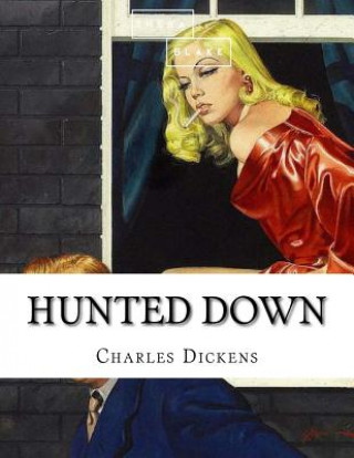 Könyv Hunted Down DICKENS