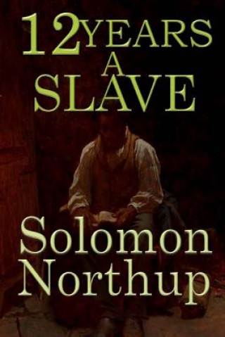 Knjiga Twelve Years a Slave Solomon Northup