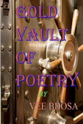 Könyv Gold Vault of Poetry Vee Bdosa