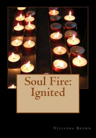 Knjiga Soul Fire: Ignited Viviauna Brown