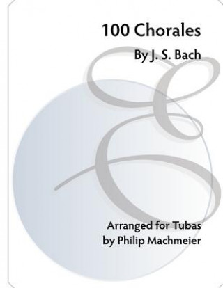 Kniha 100 Chorales by J. S. Bach J S Bach