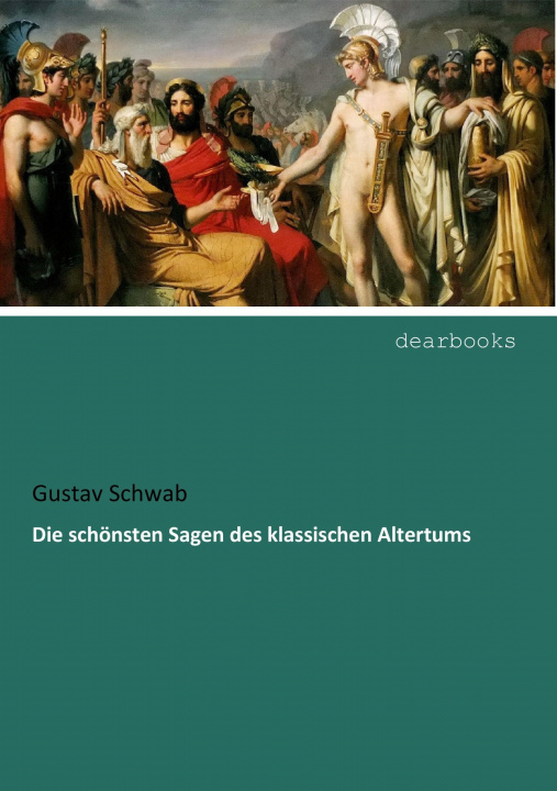 Knjiga Die schönsten Sagen des klassischen Altertums Gustav Schwab