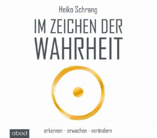 Audio Im Zeichen der Wahrheit Heiko Schrang