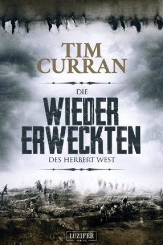 Kniha Die Wiedererweckten des Herbert West Tim Curran