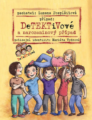 Kniha Detektivové a narozeninový případ Zuzana Pospíšilová